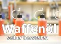 Waffenöl
